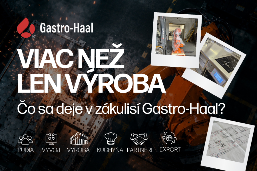 Gastro-Haal: Výroba a vývoj profesionálnych gastro zariadení